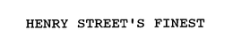 HENRY STREET'S FINEST trademark
