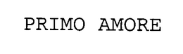 PRIMO AMORE trademark
