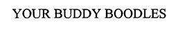 YOUR BUDDY BOODLES trademark
