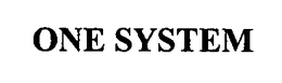 ONE SYSTEM trademark