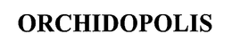 ORCHIDOPOLIS trademark