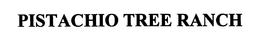 PISTACHIO TREE RANCH trademark