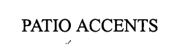 PATIO ACCENTS trademark