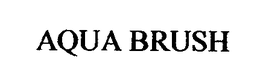 AQUA BRUSH trademark