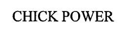 CHICK POWER trademark