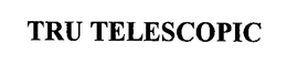 TRU TELESCOPIC trademark