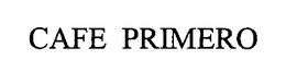 CAFE PRIMERO trademark