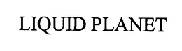 LIQUID PLANET trademark