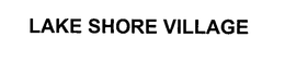LAKE SHORE VILLAGE trademark