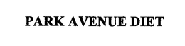 THE PARK AVENUE DIET trademark