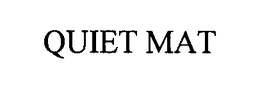 QUIET MAT trademark