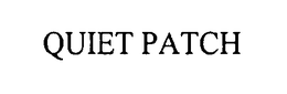 QUIET PATCH trademark
