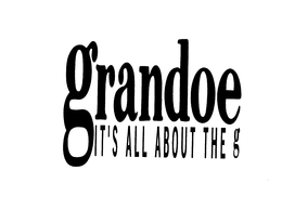 GRANDOE IT'S ALL ABOUT THE G trademark