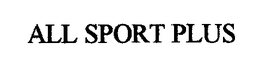 ALL SPORT PLUS trademark