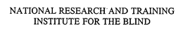 NATIONAL RESEARCH AND TRAINING INSTITUTE FOR THE BLIND trademark