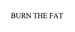 BURN THE FAT trademark