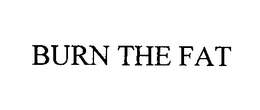 BURN THE FAT trademark