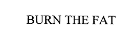 BURN THE FAT trademark