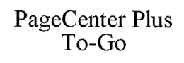 PAGECENTER PLUS TO-GO trademark