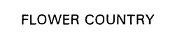 FLOWER COUNTRY trademark