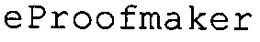 EPROOFMAKER trademark