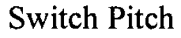SWITCH PITCH trademark