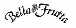 BELLA FRUTTA trademark