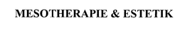 MESOTHERAPIE & ESTETIK trademark