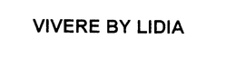 VIVERE BY LIDIA trademark