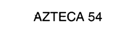 AZTECA 54 trademark