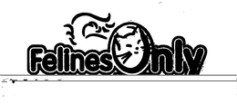 FELINES ONLY trademark