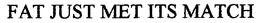 FAT JUST MET ITS MATCH trademark