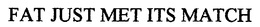 FAT JUST MET ITS MATCH trademark