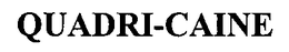 QUADRI-CAINE trademark