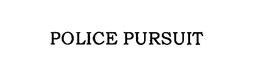 POLICE PURSUIT trademark
