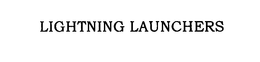 LIGHTNING LAUNCHERS trademark