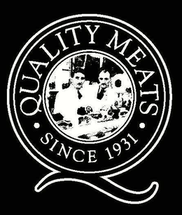 Q QUALITY MEATS SINCE 1931 trademark