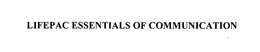 LIFEPAC ESSENTIALS OF COMMUNICATION trademark