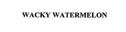 WACKY WATERMELON trademark