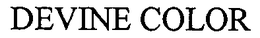 DEVINE COLOR trademark