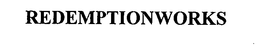 REDEMPTIONWORKS trademark