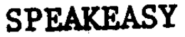 SPEAKEASY trademark