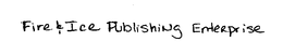 FIRE & ICE PUBLISHING ENTERPRISE trademark