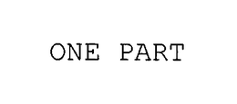 ONE PART trademark