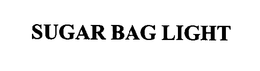 SUGAR BAG LIGHT trademark