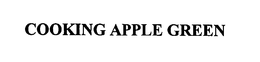 COOKING APPLE GREEN trademark