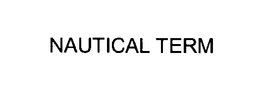 NAUTICAL TERM trademark