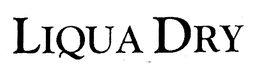 LIQUA DRY trademark