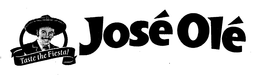 TASTE THE FIESTA! JOSÉ OLÉ trademark