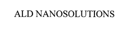 ALD NANOSOLUTIONS trademark